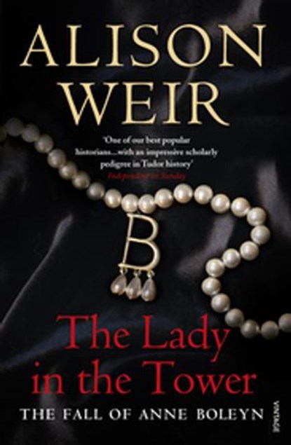 The Lady In The Tower, Alison Weir - Ebook - 9781446449042