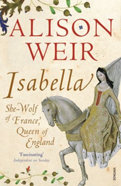 Isabella, Alison Weir - Ebook - 9781446449158