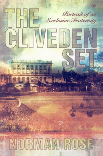 The Cliveden Set, Norman Rose - Ebook - 9781446450390