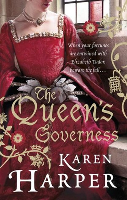 The Queen's Governess, Karen Harper - Ebook - 9781446458648