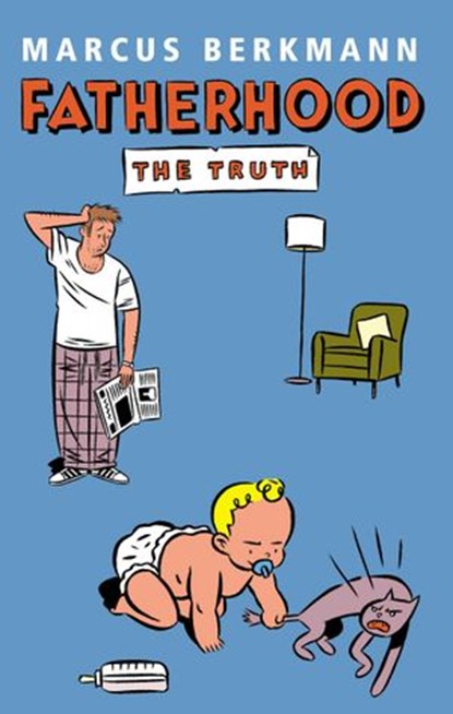 Fatherhood, Marcus Berkmann - Ebook - 9781446459027