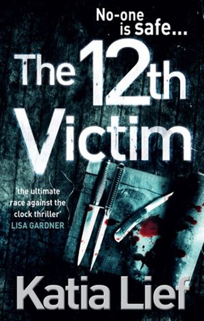 The 12th Victim, Katia Lief - Ebook - 9781446459560