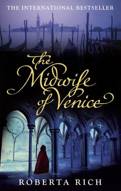 The Midwife of Venice, Roberta Rich - Ebook - 9781446460856