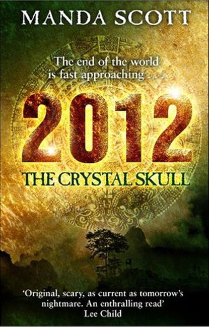 2012: The Crystal Skull, Manda Scott - Ebook - 9781446463222