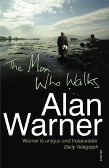 The Man Who Walks, Alan Warner - Ebook - 9781446466193