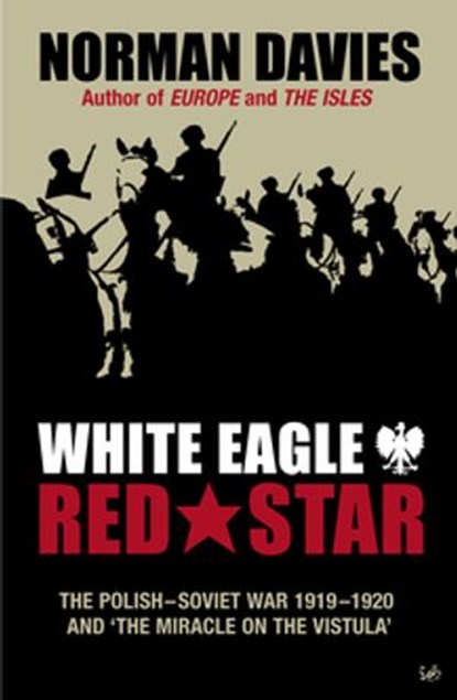 White Eagle, Red Star, Norman Davies - Ebook - 9781446466865