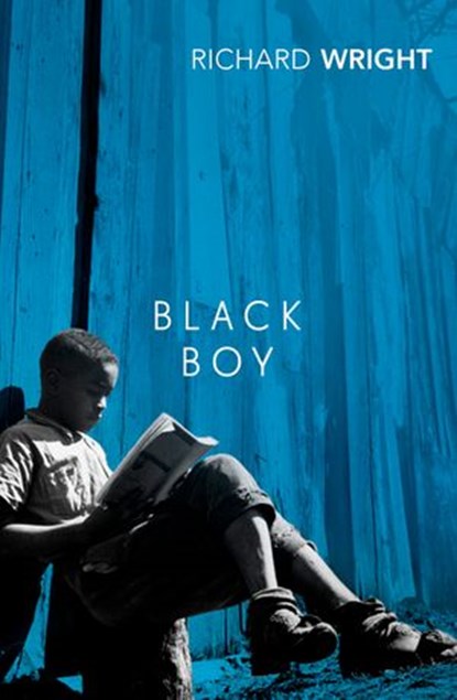 Black Boy, Richard Wright - Ebook - 9781446468388