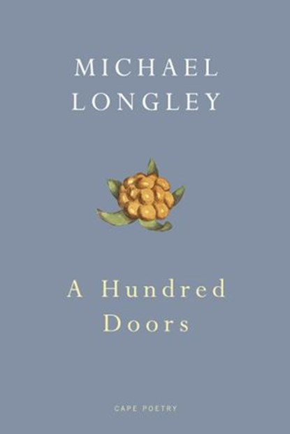 A Hundred Doors, Michael Longley - Ebook - 9781446468562