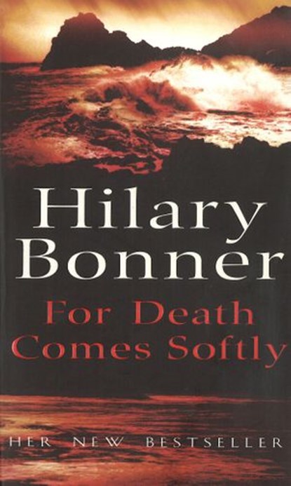 For Death Comes Softly, Hilary Bonner - Ebook - 9781446473061