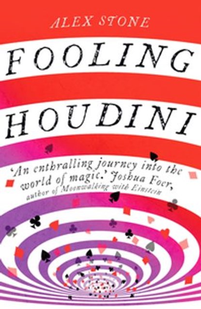 Fooling Houdini, Alex Stone - Ebook - 9781446473306
