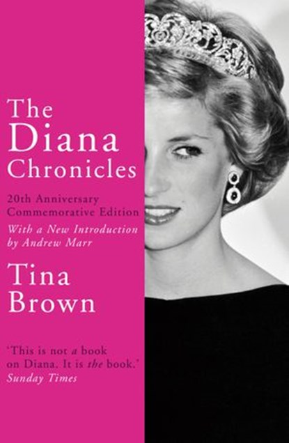 The Diana Chronicles, Tina Brown - Ebook - 9781446474112
