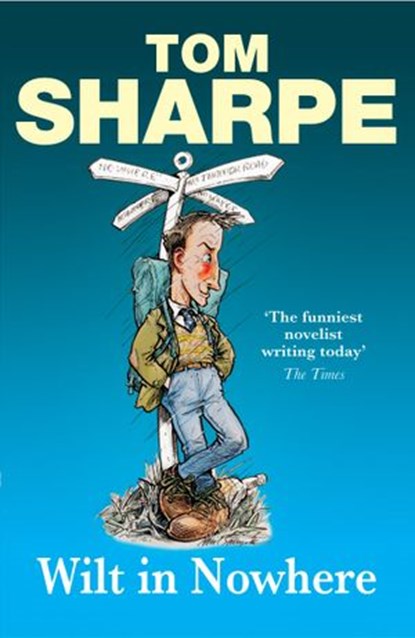 Wilt In Nowhere, Tom Sharpe - Ebook - 9781446474730