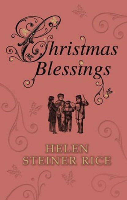 Christmas Blessings, Helen Steiner Rice - Ebook - 9781446474914
