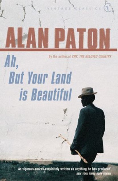 Ah But Your Land Is Beautiful, Alan Paton - Ebook - 9781446475218