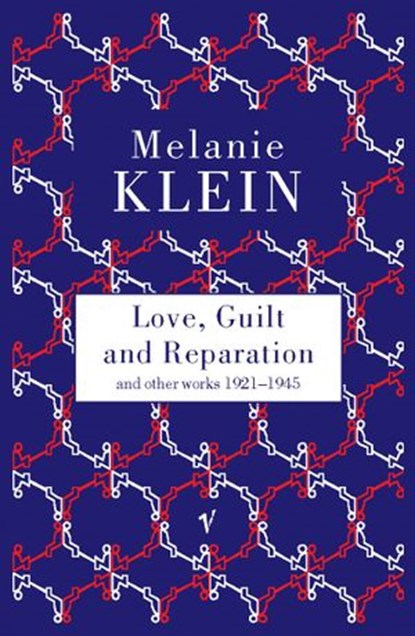 Love, Guilt and Reparation, Melanie Klein - Ebook - 9781446476437