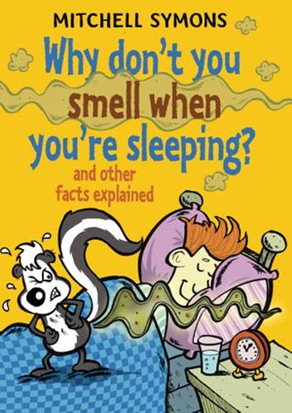 Why Don't You Smell When You're Sleeping?, Mitchell Symons - Ebook - 9781446479339