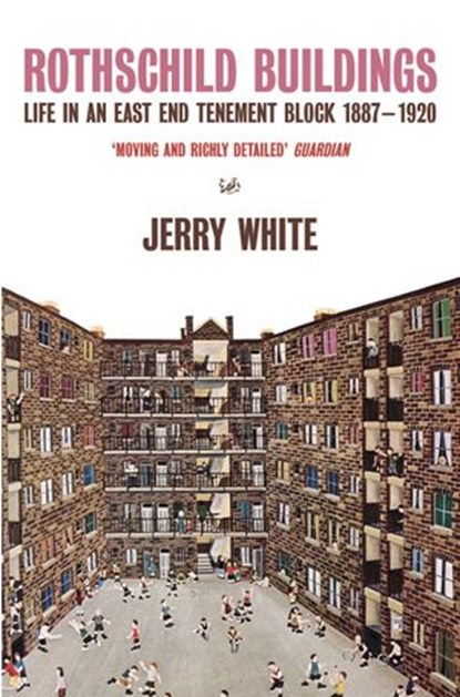 Rothschild Buildings, Jerry White - Ebook - 9781446483060