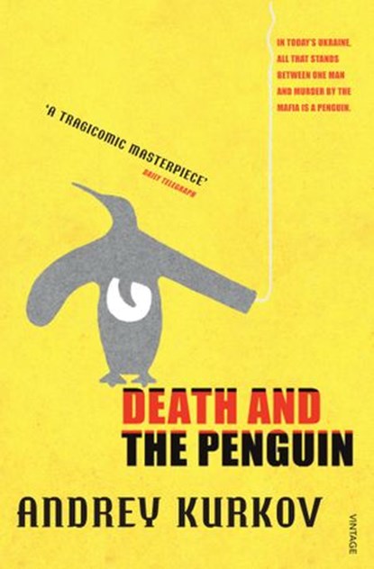 Death and the Penguin, Andrey Kurkov - Ebook - 9781446483367
