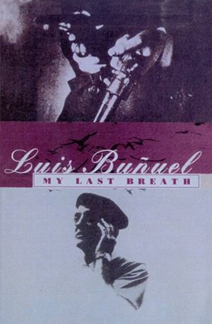 My Last Breath, Luis Bunuel - Ebook - 9781446483558