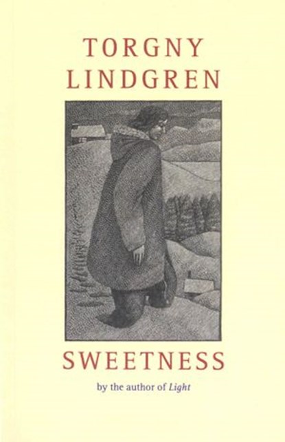 Sweetness, Torgny Lindgren - Ebook - 9781446483619