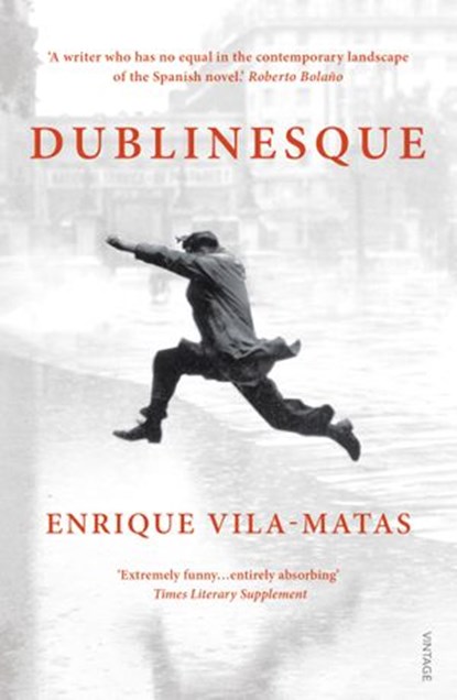 Dublinesque, Enrique Vila-Matas - Ebook - 9781446485040