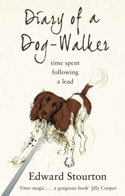 Diary of a Dog-walker, Edward Stourton - Ebook - 9781446487631