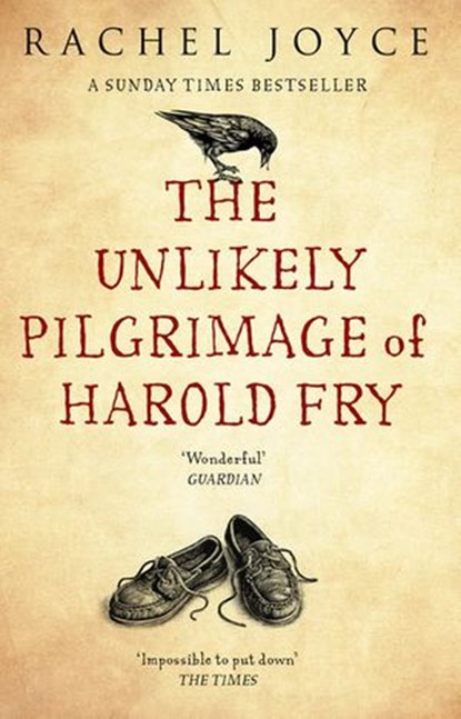 The Unlikely Pilgrimage Of Harold Fry, Rachel Joyce - Ebook - 9781446488645