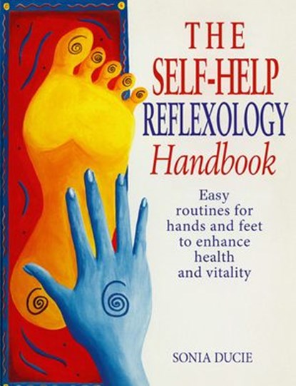 The Self-Help Reflexology Handbook, Sonia Ducie - Ebook - 9781446489543