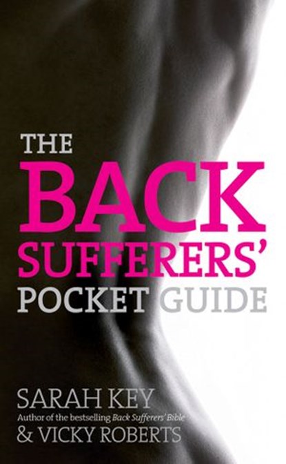 The Back Sufferers' Pocket Guide, Sarah Key ; Vicky Roberts - Ebook - 9781446491812