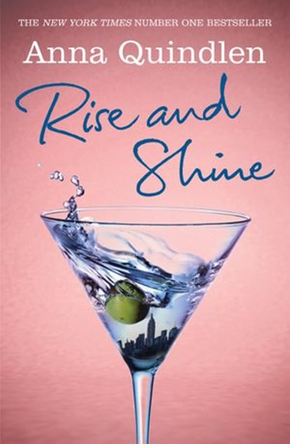 Rise and Shine, Anna Quindlen - Ebook - 9781446492635
