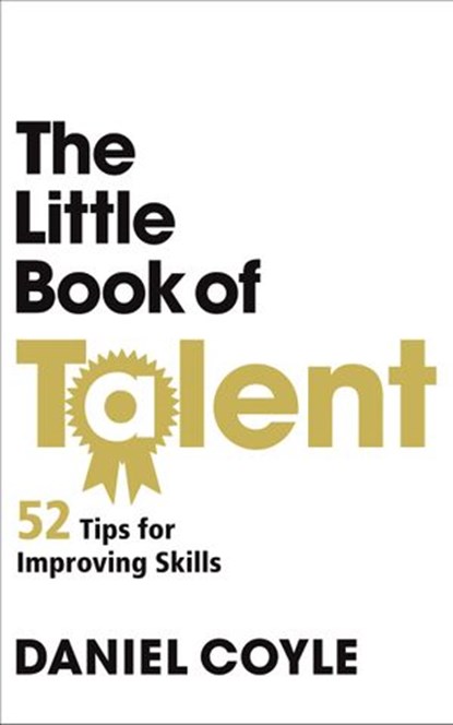 The Little Book of Talent, Daniel Coyle - Ebook - 9781446492819