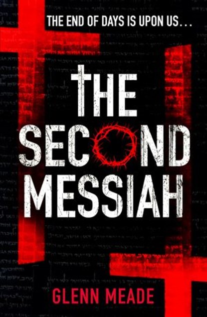 The Second Messiah, Glenn Meade - Ebook - 9781446492963
