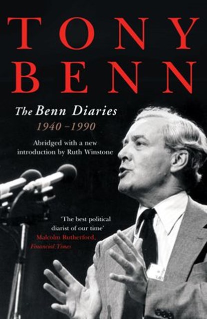 The Benn Diaries, Tony Benn - Ebook - 9781446493731