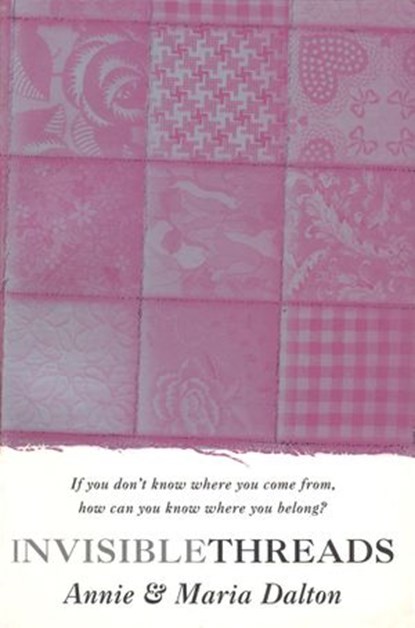 Invisible Threads, Annie Dalton ; Maria Dalton - Ebook - 9781446495568