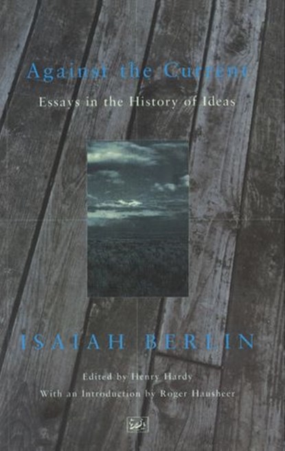 Against the Current, Isaiah Berlin - Ebook - 9781446496190