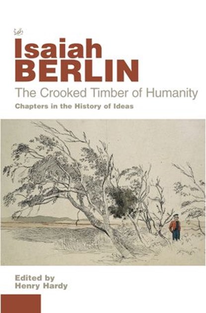 The Crooked Timber Of Humanity, Isaiah Berlin - Ebook - 9781446496961