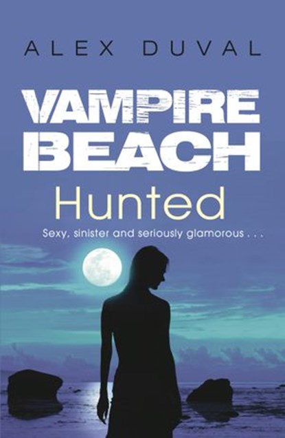 Vampire Beach: Hunted, Alex Duval - Ebook - 9781446498927