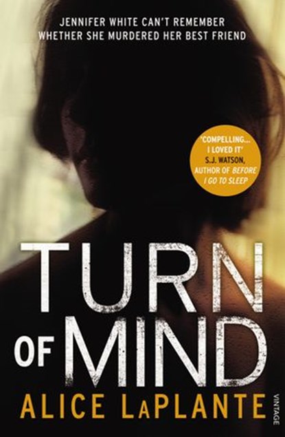 Turn of Mind, Alice LaPlante - Ebook - 9781446499238