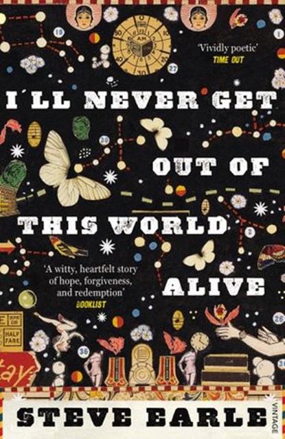 I'll Never Get Out of this World Alive, Steve Earle - Ebook - 9781446499245