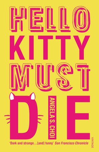 Hello Kitty Must Die, Angela S. Choi - Ebook - 9781446499467