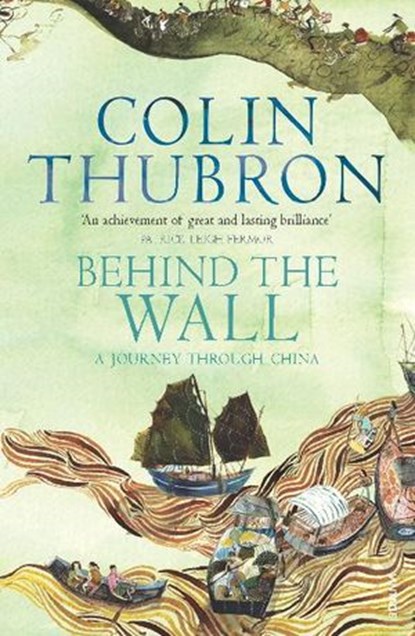 Behind The Wall, Colin Thubron - Ebook - 9781446499641