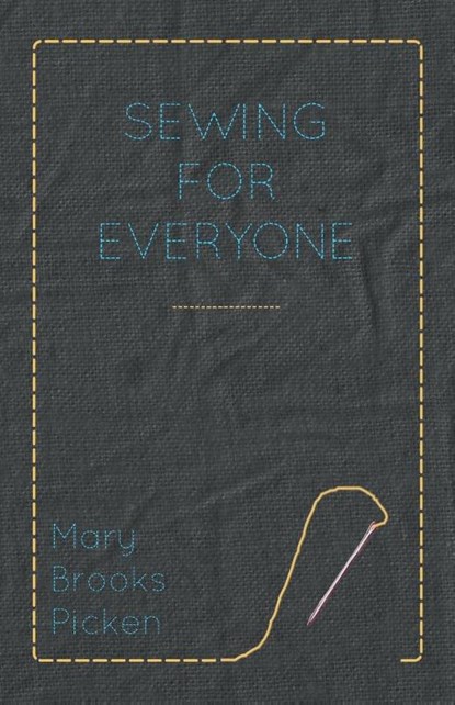 Mary Brooks Picken - Sewing For Everyone, Mary Brooks Picken - Paperback - 9781446508909