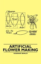 Artificial Flower Making | Rosemary Brinley | 