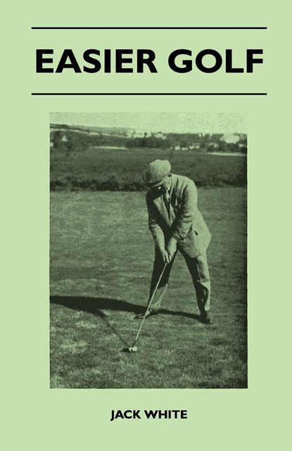 Easier Golf, Jack White - Paperback - 9781446525098