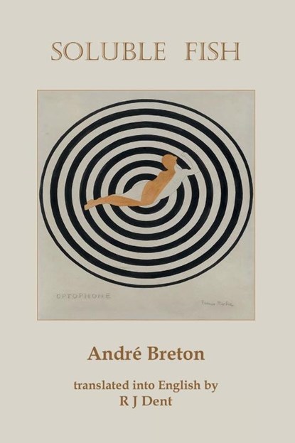 Soluble Fish, Andre Breton - Paperback - 9781446751954