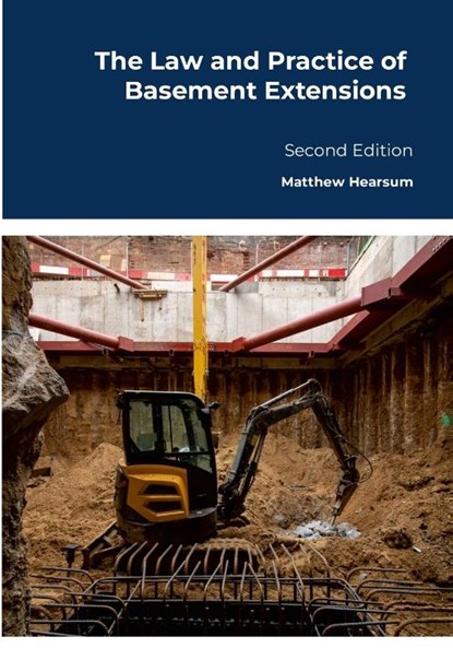 The Law and Practice of Basement Extensions, Matthew Hearsum - Paperback - 9781446781326