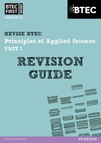Pearson REVISE BTEC First in Applied Science: Principles of Applied Science Unit 1 Revision Guide - for 2026, 2027 exams, Jennifer Stafford-Brown - Paperback - 9781446902776