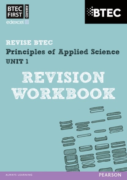 Pearson REVISE BTEC First in Applied Science: Principles of Applied Science Unit 1 Revision Workbook - for 2026, 2027 exams, Jennifer Stafford-Brown - Paperback - 9781446902783