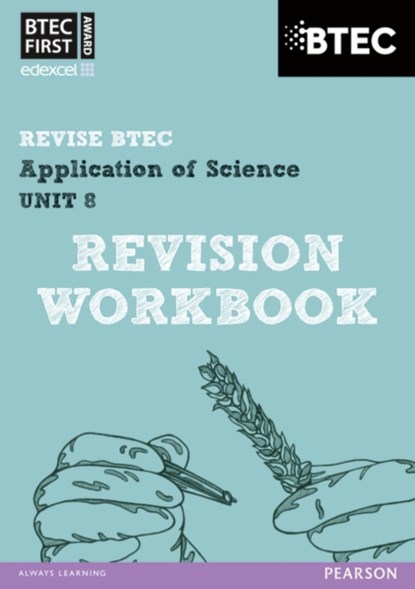 Pearson REVISE BTEC First in Applied Science: Application of Science - Unit 8 Revision Workbook: for home learning, 2025 assessments and 2026 exams, Jennifer Stafford-Brown - Paperback - 9781446902844