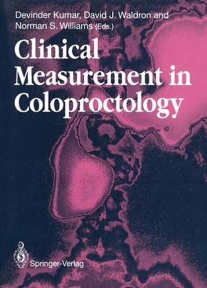 Clinical Measurement in Coloproctology, Devinder Kumar ; David J. Waldron ; Norman S. Williams - Paperback - 9781447118244